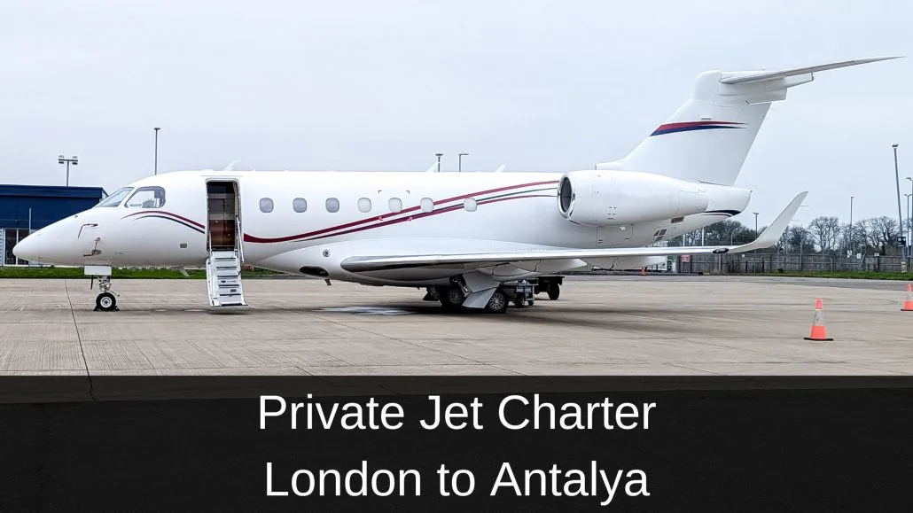 Private Jet Charter London to Antalya