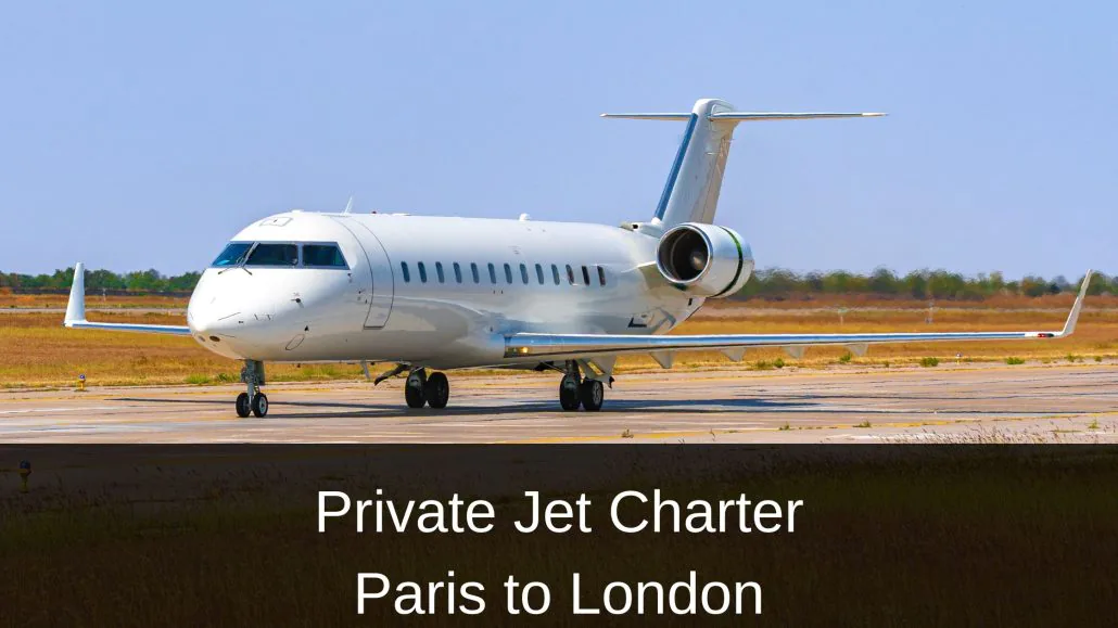 Private Jet Charter from Paris to London