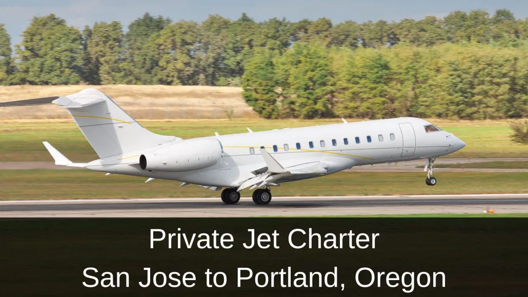 Private Jet Charter San Jose to Portland, Oregon