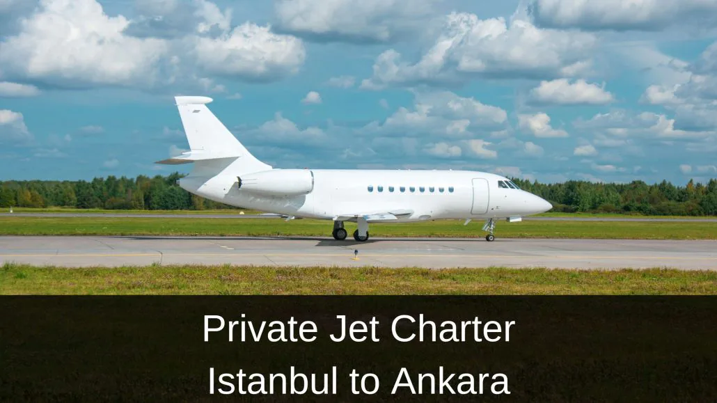 Private Jet Charter Istanbul to Ankara